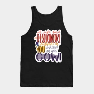 dishonor on your cow Tank Top